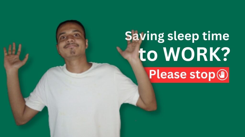 Don't use your sleep time to work