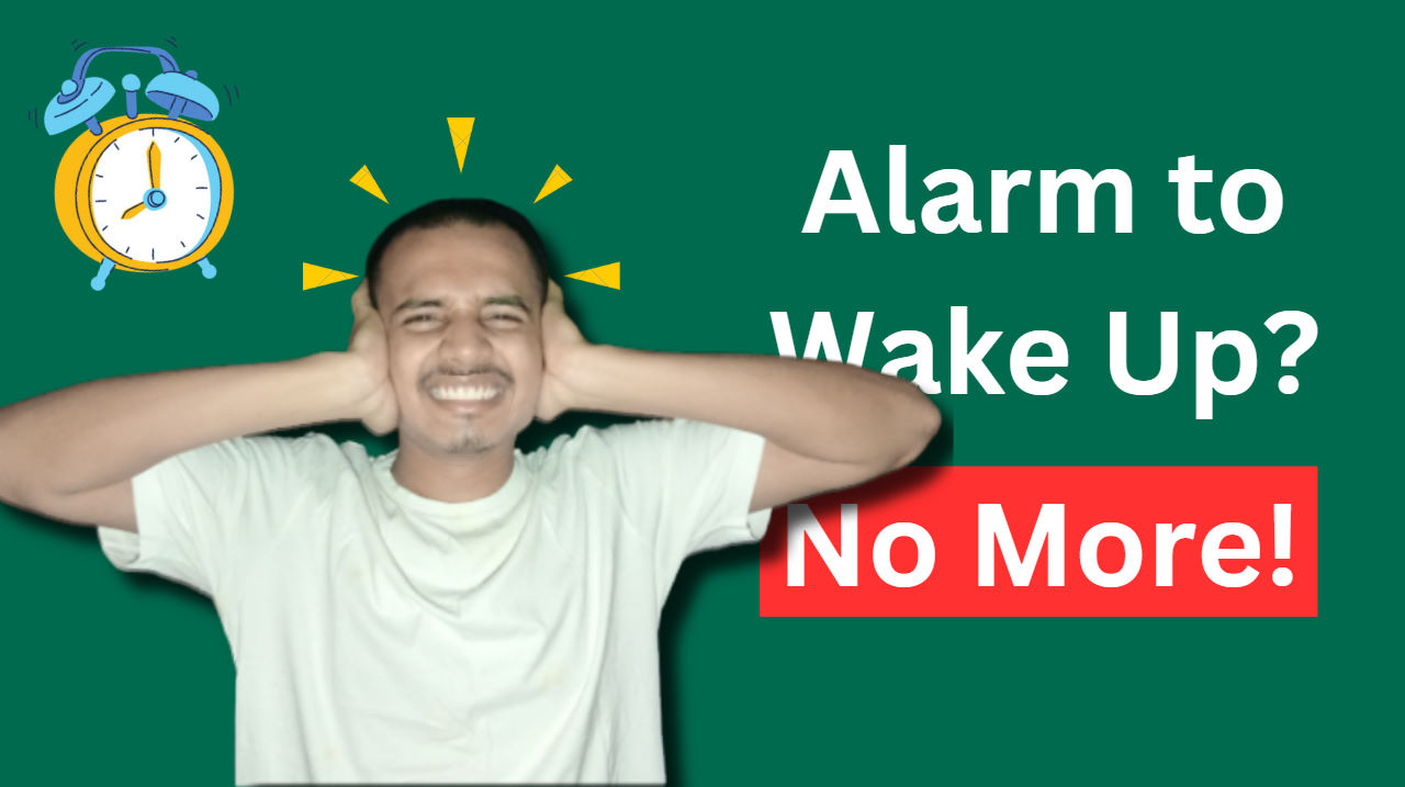 How to Wake Up without using any Alarm Clock